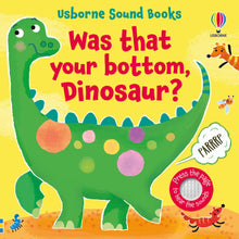 Load image into Gallery viewer, Was That Your Bottom, Dinosaur?