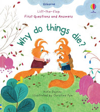 Load image into Gallery viewer, Lift-the-Flap First Questions and Answers Why Do Things Die?(Board Book)
