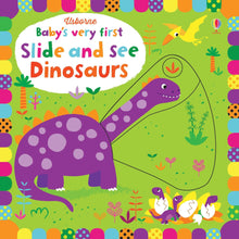 Load image into Gallery viewer, Baby's Very First Slide and See Dinosaurs (Board book)