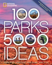 Load image into Gallery viewer, 100 Parks, 5,000 Ideas: Where to Go, When to Go, What to See, What to Do