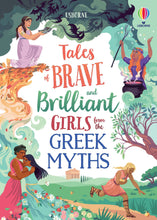 Load image into Gallery viewer, Tales of Brave and Brilliant Girls from the Greek Myths
