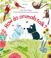 Lift-the-Flap First Questions and Answers How Do Animals Talk?（Board Book）