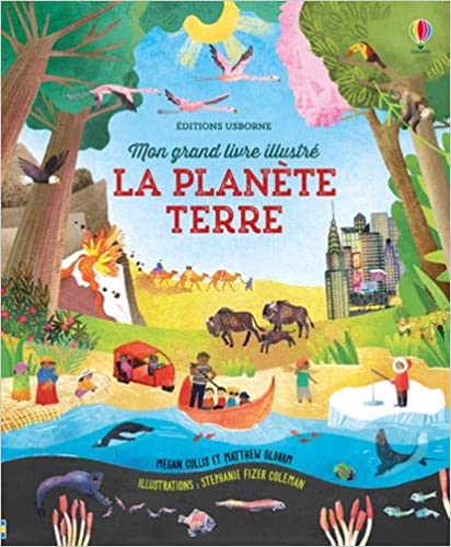 Mon grand livre illustré: La planète terre