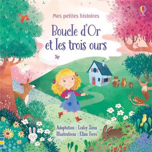 Mes petites histoires: Boucle d'Or et les trois ours