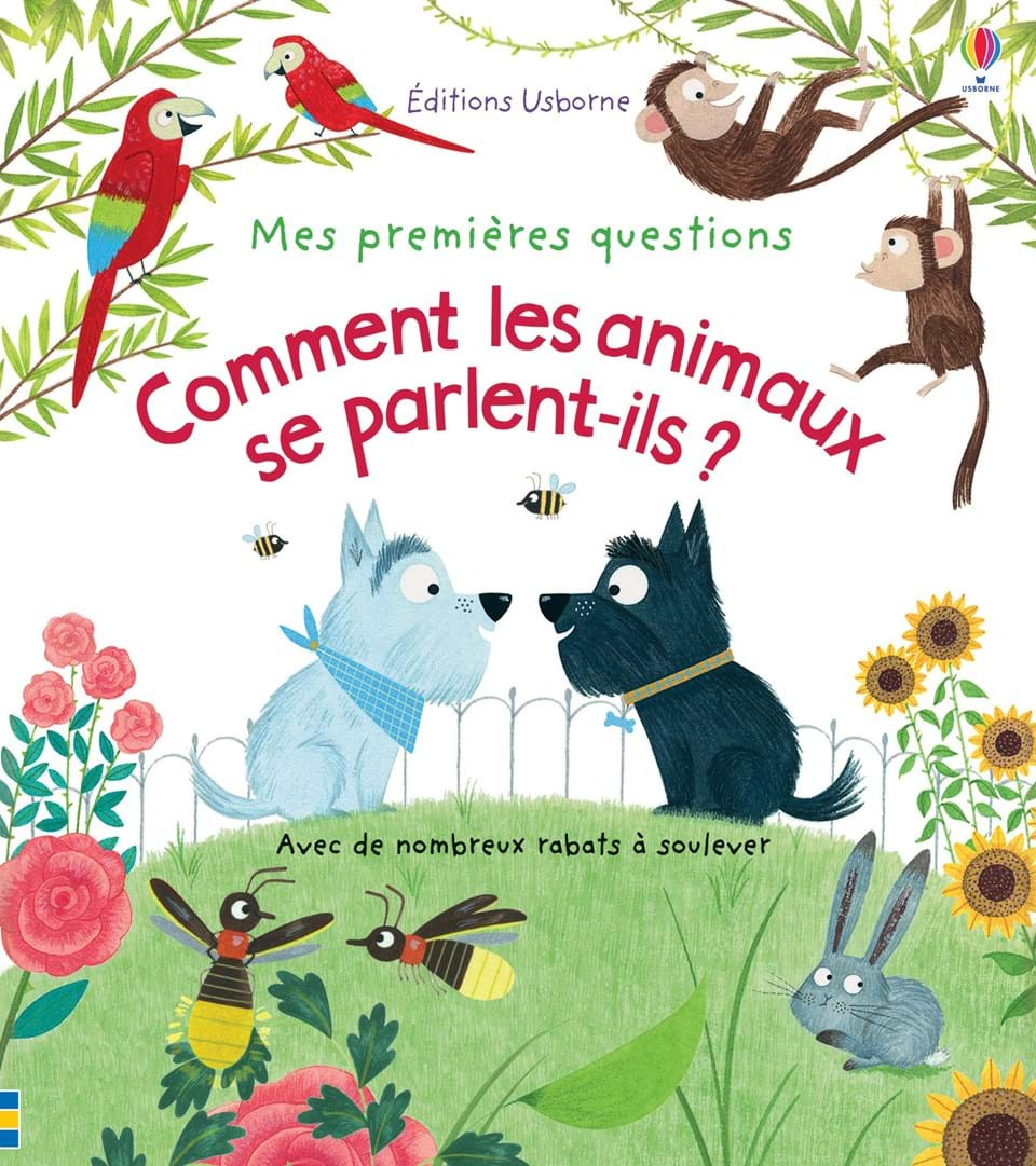 Mes premières questions: Comment les animaux se parlent-ils?