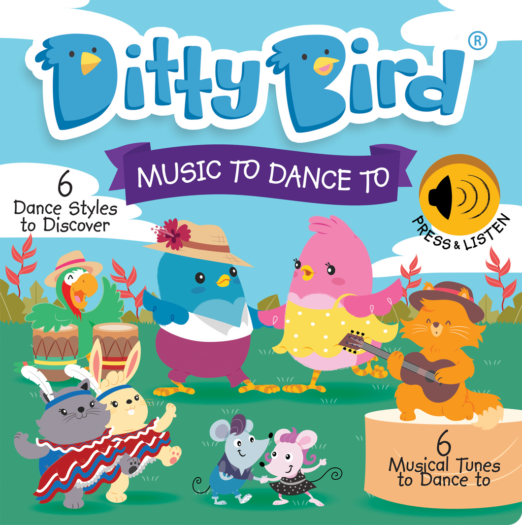 DITTY BIRD - MUSIC TO DANCE TO (Board book)