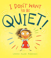 I Don't Want to Be Quiet! (Hardcover) 精装硬皮